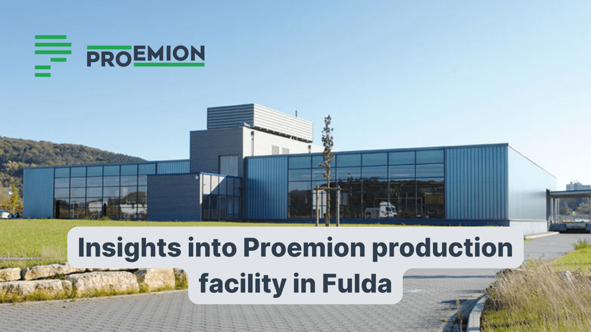 Insights into the Proemion production facility in Fulda